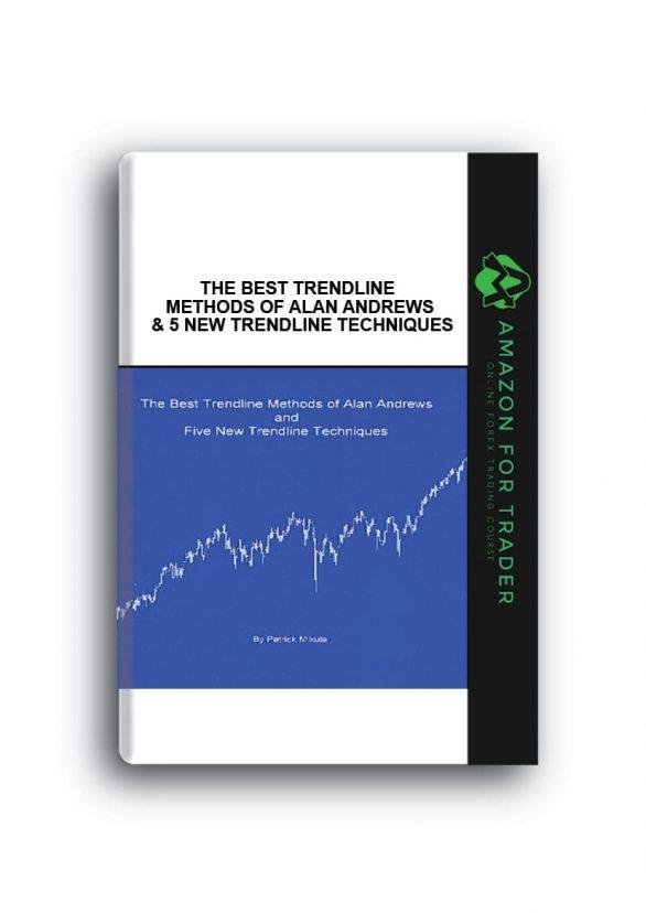Top 10 knih o obchodování - The Best Trendline Methods of Alan Andrews and Five New Trendline Techniques